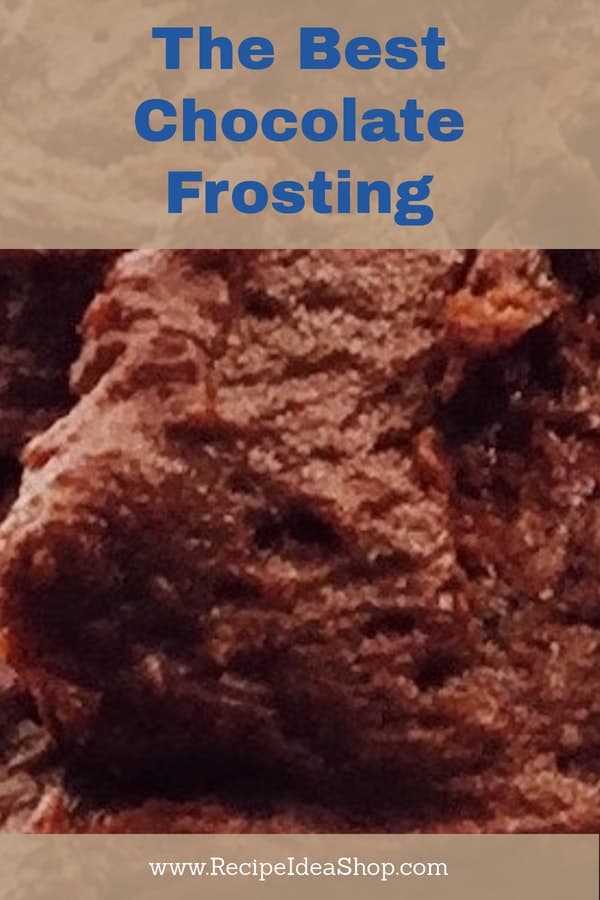Excellent. 6 ingredients. The Best Chocolate Frosting. #thebestchocolatefrosting; #chocolatefrosting; #frosting; #recipes; #recipeideashop