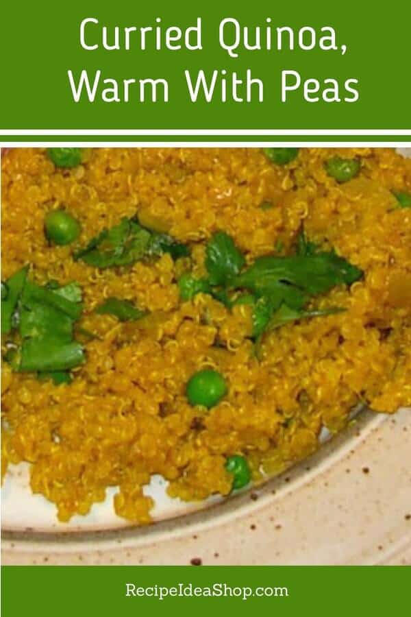 Curried Quinoa, warm with peas. So flavorful. 35 minute recipe. #curriedquinoarecipe #curryrecipes #vegan #vegetarian #quinoarecipes #easyrecipes #glutenfree #recipes #recipeideashop