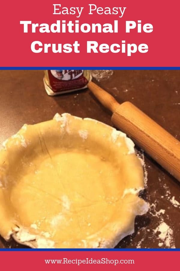 Make your own pie crust. Delicious, flaky, homemade Traditional Pie Crust Recipe. #traditional-pie-crust-recipe; #pie-crust, #homemade-pie-crust; simple-pie-crust-with-butter