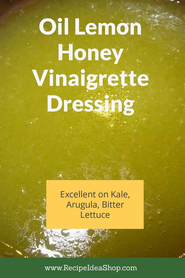 Oil Lemon Honey Dressing. Such a good vinaigrette on bitter greens. #oil-lemon-honey-dressing #vinaigrettes #recipes #recipeideashop