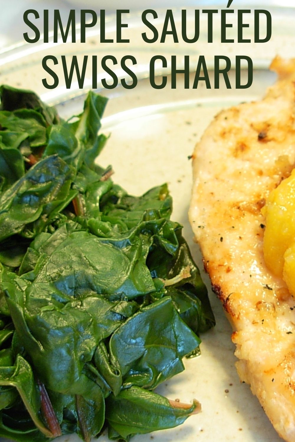 a plate of simple sauteed swiss chard next to mango ginger chicken
