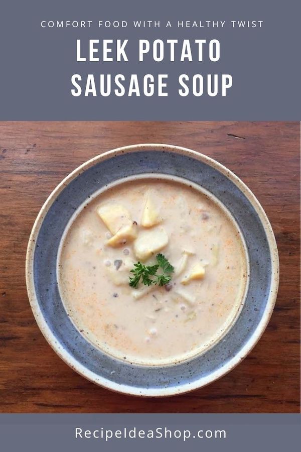 Leek Potato Sausage Soup. Who wants soup? Creamy dairy-free soup. You in? #leekpotatosausagesoup #leekandpotatosoup #souprecipes #comfortfood #dairyfree #glutenfree #recipes #recipeideashop