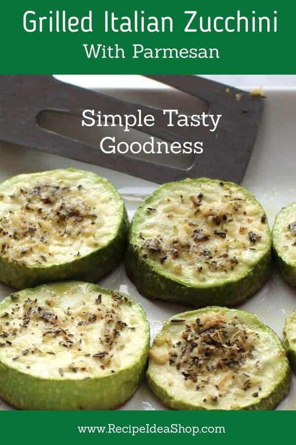 Easy comfort food. Grilled Italian Zucchini Parmesan. 20 minutes. #grilleditalianzucchini #grilledzucchini #grilledvegetables #glutenfree #recipes #recipeideashop