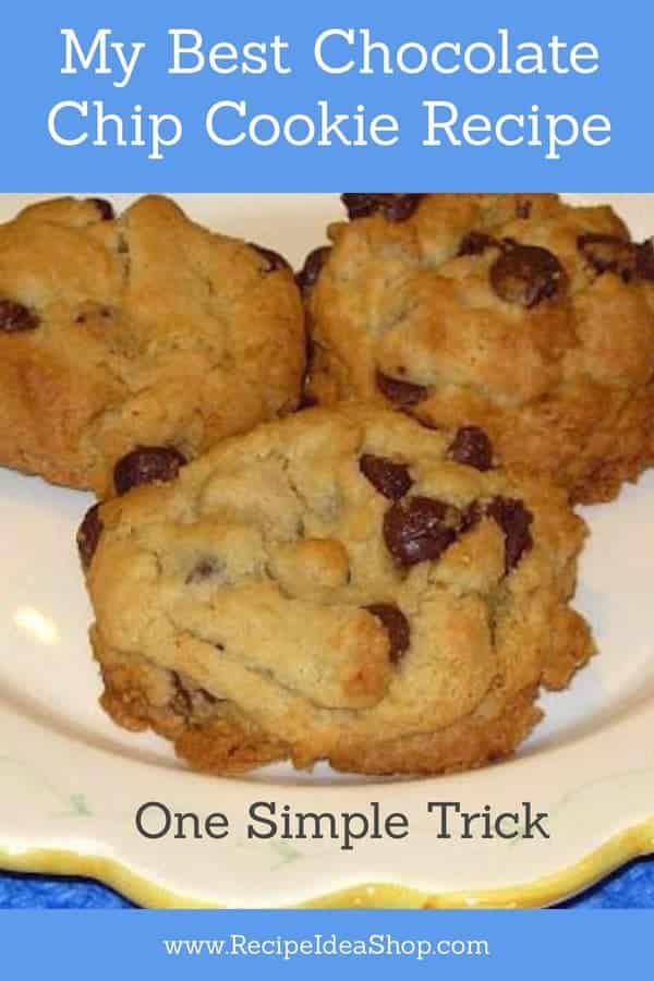 My Best Chocolate Chip Cookies recipe with one simple trick. Chewy and amazing. #bestchocolatechipcookies #chocolatechipcookies #recipes #recipeideashop