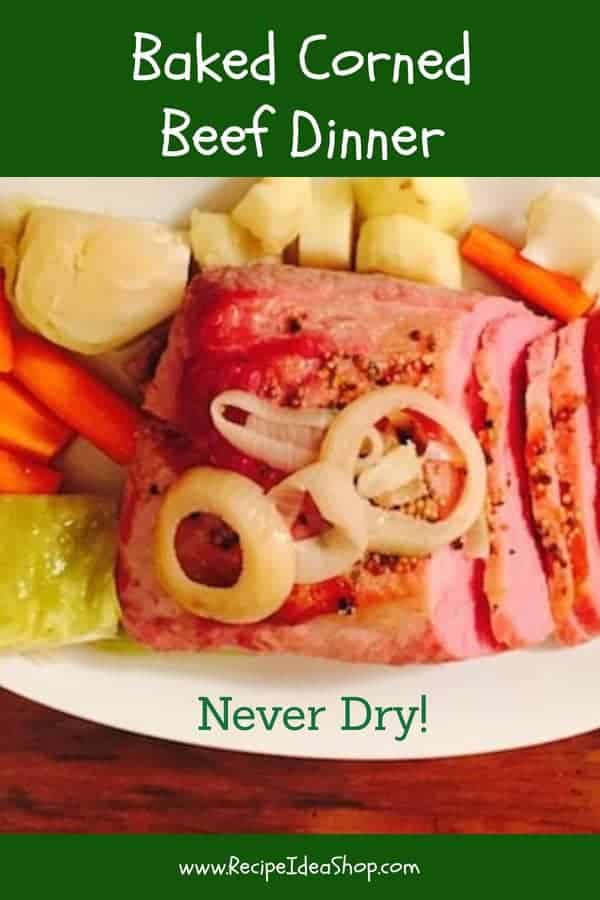 Baked Corned Beef Dinner. The best. Who knew you could bake it? #bakedcornedbeefdinner, #cornedbeefdinner; #howtomakecornedbeef; #stpatricksday; #recipes; #recipeideashop