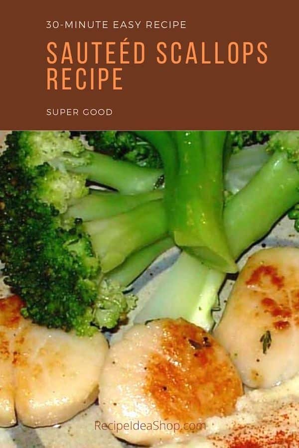 Sautéed Scallops Recipe. Super easy. You got this. 20 minutes marinating. 4 minutes cooking. Really. It's that easy. #sauteedscallopsrecipe #scallops #recipes #fish #comfortfood #glutenfree #food #health #recipeideashop
