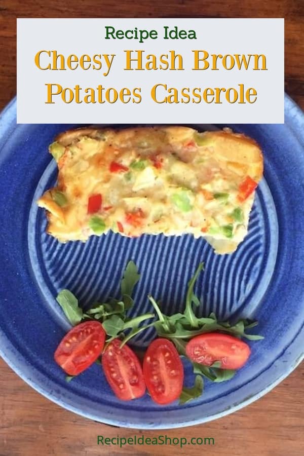 Cheesy Hash Brown Potatoes Casserole can be made the night before. #cheesyhashbrownpotatoescasserole #breakfastcasseroles #recipes #old-fashioned-recipes #comfortfood #crowd-pleasers #recipes #recipeideashop