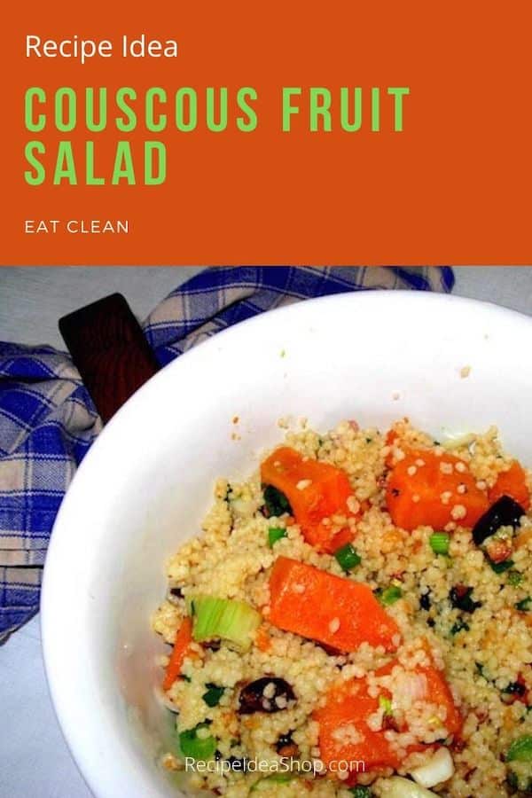 Couscous Fruit Salad, an amazing eat-clean recipe. So yum! #couscousfruitsalad #couscous-recipes #eatclean #vegetarian #recipes #recipeideashop