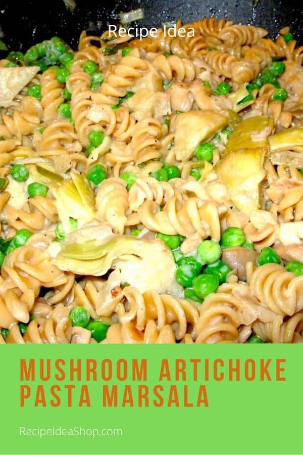 Mushroom Artichoke Marsala. A vegetarian delight. 30-minute meal. #mushroom-artichoke-pasta-marsala #mushroommarsala #marsala #vegetarian #easyrecipes #food #health #comfortfood #recipes #recipeideashop