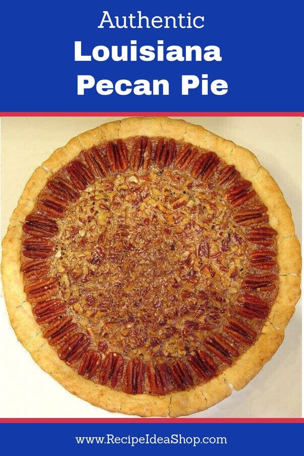 Sweet, crunchy, amazing Louisiana Pecan Pie. #Louisiana-Pecan-Pie, #recipeideashop