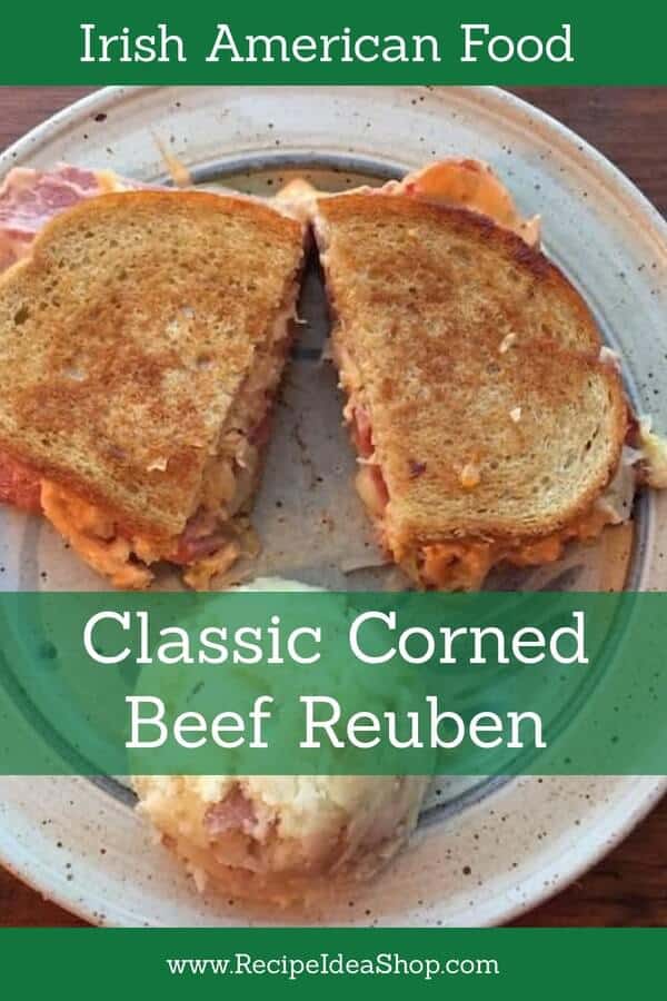St. Patrick's Day is Coming. Good! Make a Classic Corned Beef Reuben Sandwich. #classiccornedbeefreuben; #cornedbeefreubensandwich; #cornedbeefsandwich; #reubensandwich; #irishrecipes; #recipes; #recipeideashop