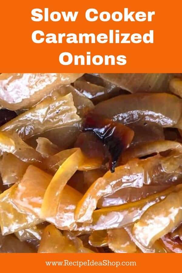 Easy Slow Cooker Caramelized Onions. Use in onion soup, casseroles, scalloped potatoes, lots of good foods. #slowcookercaramelizedonions; #caramelizedonions; #howtomake; #recipes; #recipeideashop; #slowcookerrecipes