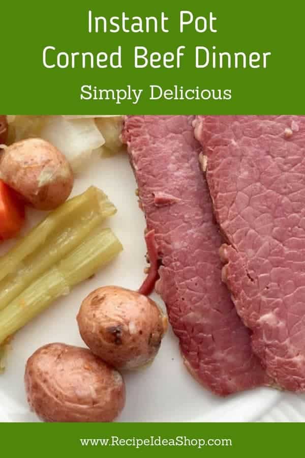 Instant Pot Corned Beef Dinner. My new favorite way to make corned beef! #instantpotcornedbeefdinner; #instantpotcornedbeef; #cornedbeef; #cornedbeefandcabbage; #Irishrecipes; #cornedbeefrecipes; #glutenfree; #dairyfree; #recipes; #recipeideashop