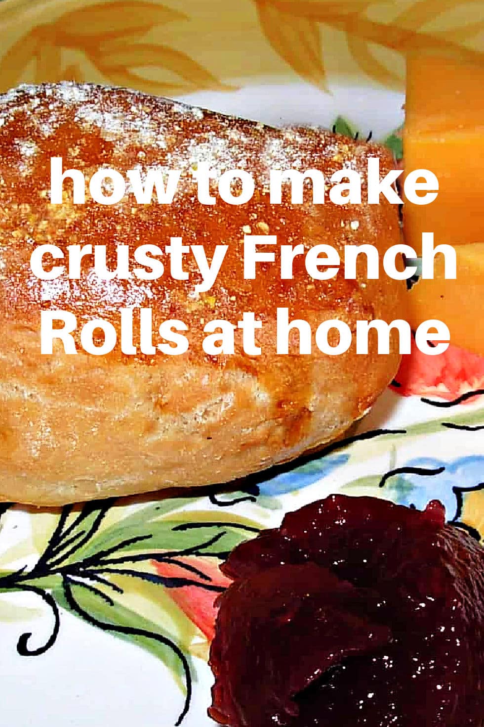 how to make delicious French Rolls at home