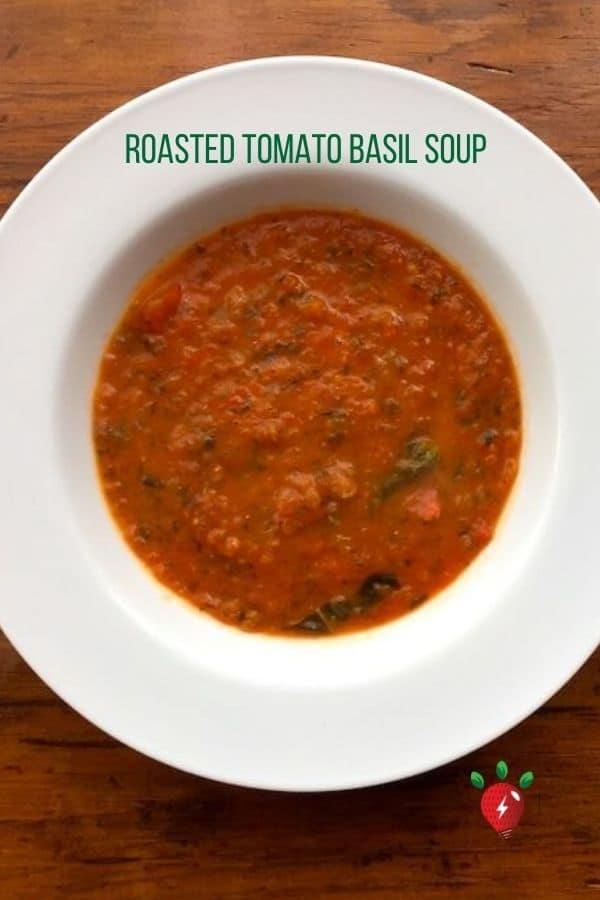 Roasted Tomato Basil Soup, made with fresh basil, is so amazing. And it freezes well! #RoastedTomatoBasilSoup #TomatoBasilSoup #TomatoSoup #SoupRecipes #Recipes #GlutenFree #DairyFree #HealthyTwist #RecipeIdeaShop