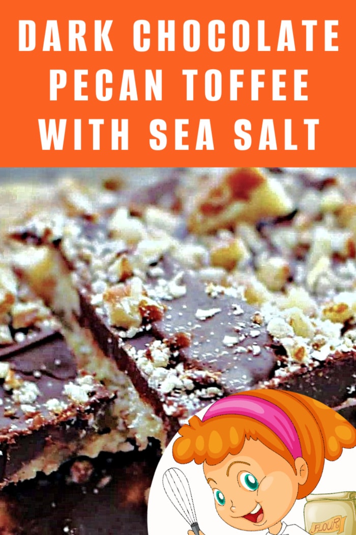 dark chocolate pecan toffee with sea salt