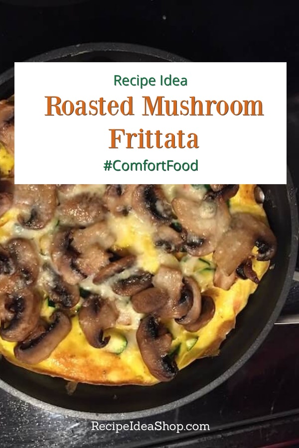 Roasted Mushroom Frittata is a decadent breakfast. #bedecadent #roastedmushroomfrittata #frittata #comfortfood #recipes #breakfast #glutenfree #recipeideashop