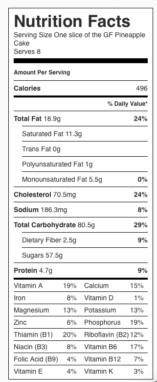 Nutrition Label: GF Pineapple Cake, cut into 8 pieces. Each serving is ⅛ the cake.