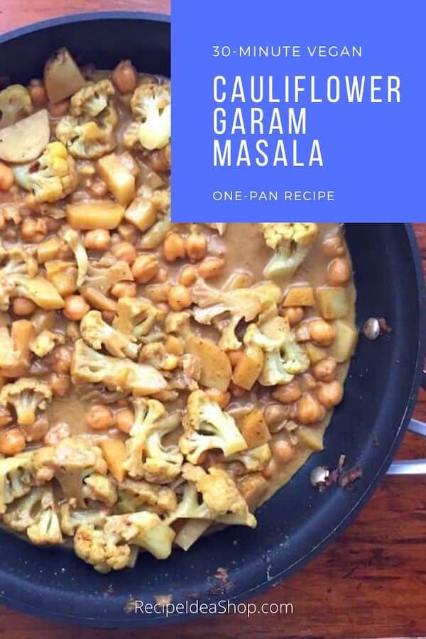 Cauliflower Garam Masala Recipe. Vegan. One-pot meal. #cauliflowergarammasla #indianstylecauliflower #garammasalarecipes #30-minute-recipes #easyvegan #recipes #glutenfree #comfortfood #dairyfree #recipeideashop