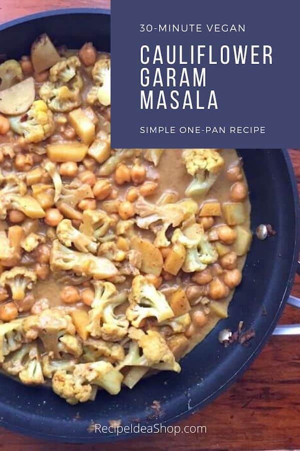 Cauliflower Garam Masala Recipe. Vegan. Super yum. #cauliflowergarammasla #indianstylecauliflower #30-minute-recipes #easyvegan #recipes #glutenfree #comfortfood #dairyfree #recipeideashop