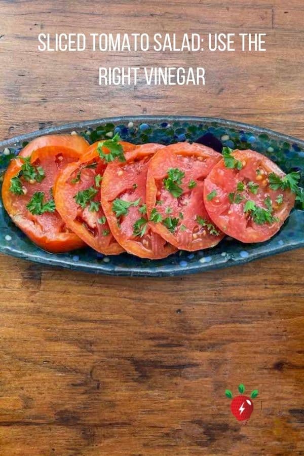 What's the right vinegar for Sliced Tomato Salad? Once you learn how to make this, you'll be making it every day. #SimpleTomatoSalad #recipes #GlutenFree #HealthyTwist #RecipeIdeaShop