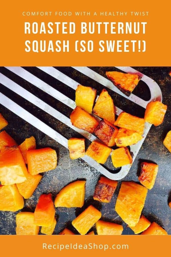 Roasted Butternut Squash is SO tasty. Eat it as a side dish or on top of salad. #roastedbutternutsquash #butternutsquash #roastedveggies #eatyourcolors #glutenfree #vegan #recipes #recipeideashop