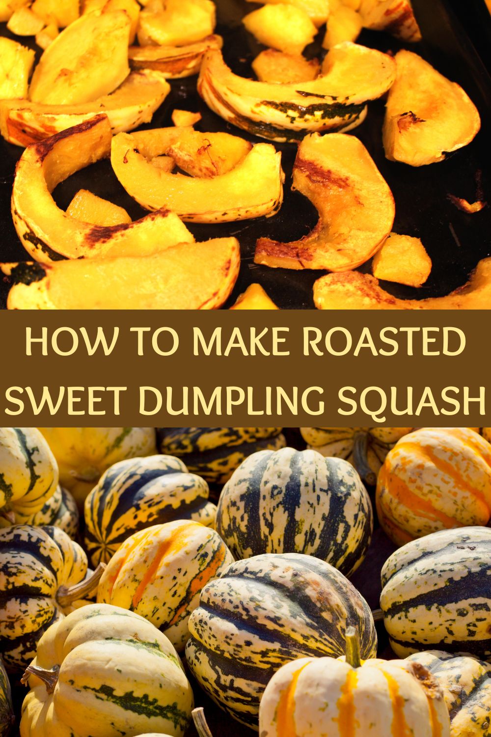 how to make roasted sweet dumpling squash