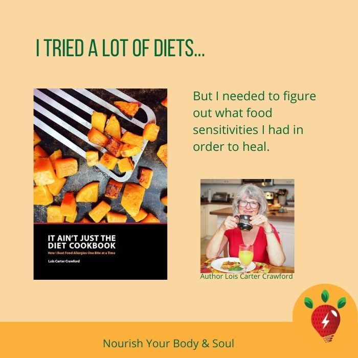 I tried a lot of diets...It Ain't Just The Diet COOKBOOK