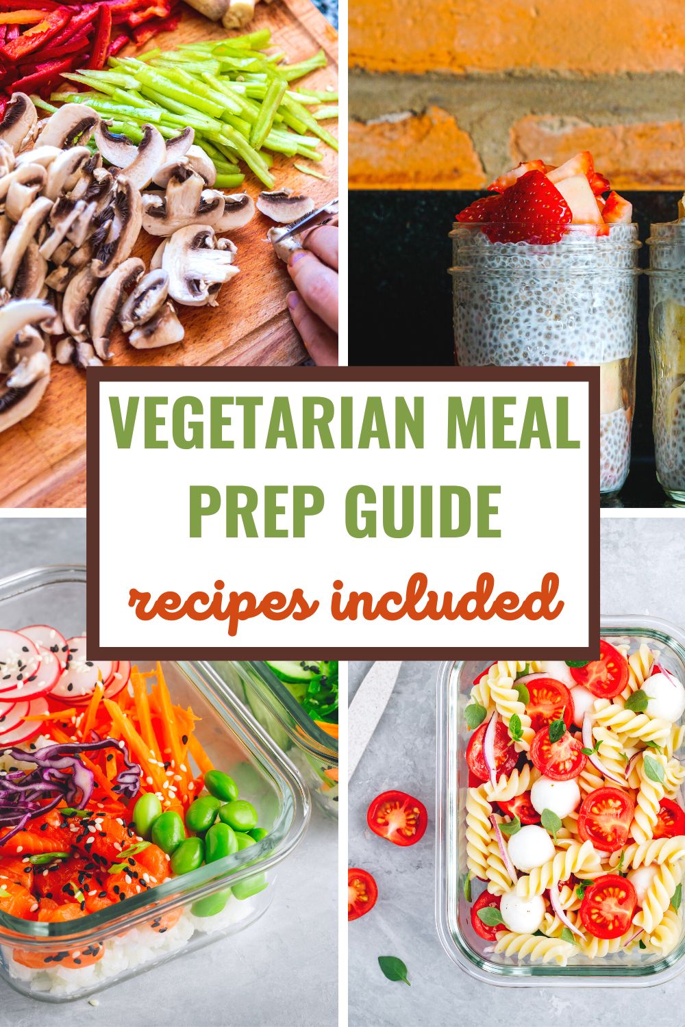 vegetarian meal prep guide - recipes included