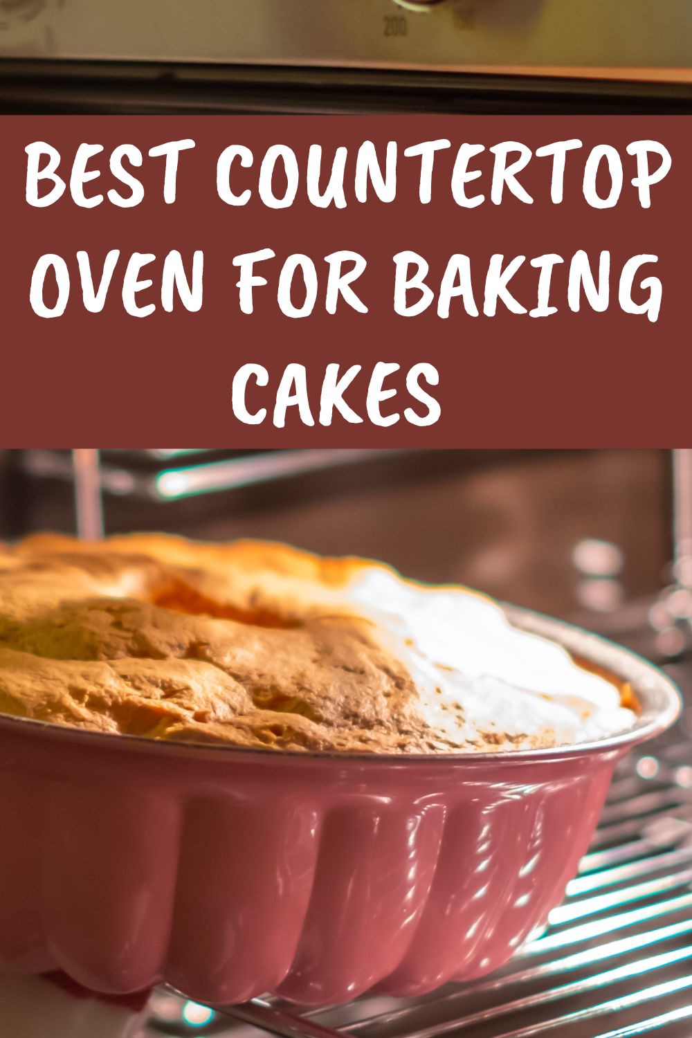 Best countertop oven for baking cakes.