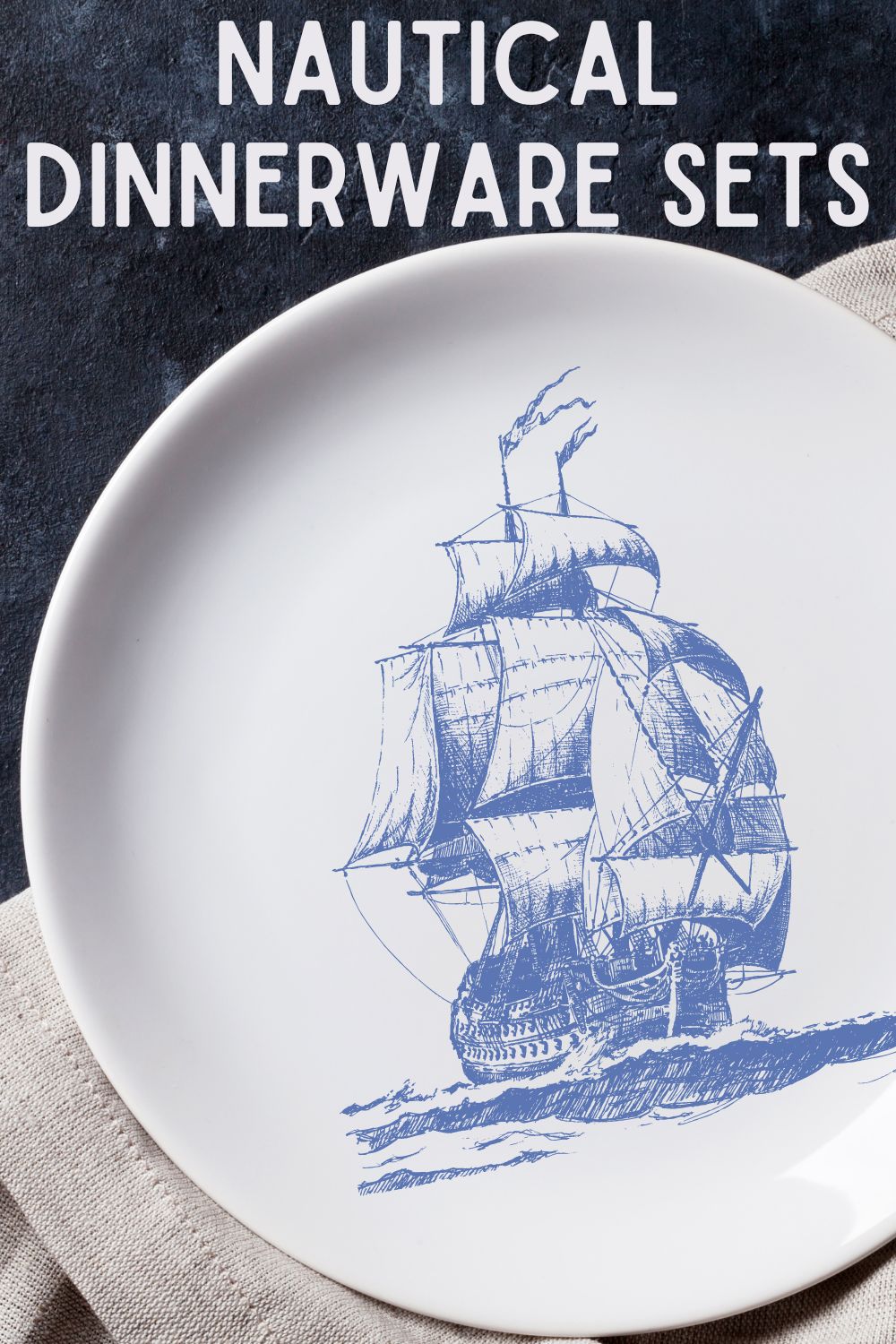 Nautical dinnerware sets.