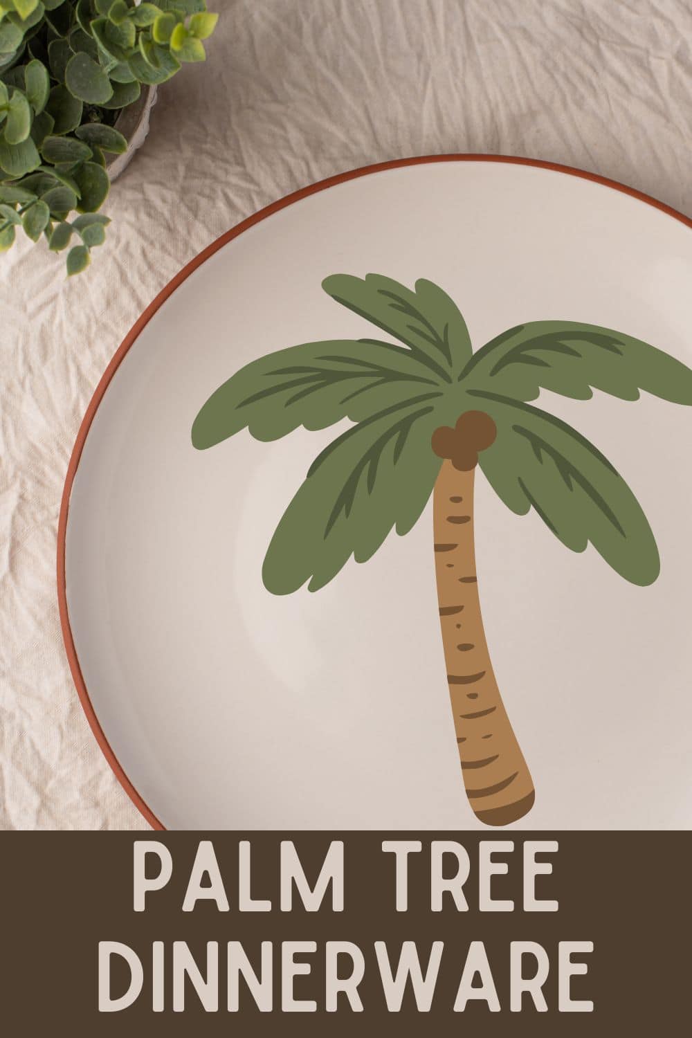 Palm 2024 tree dinnerware