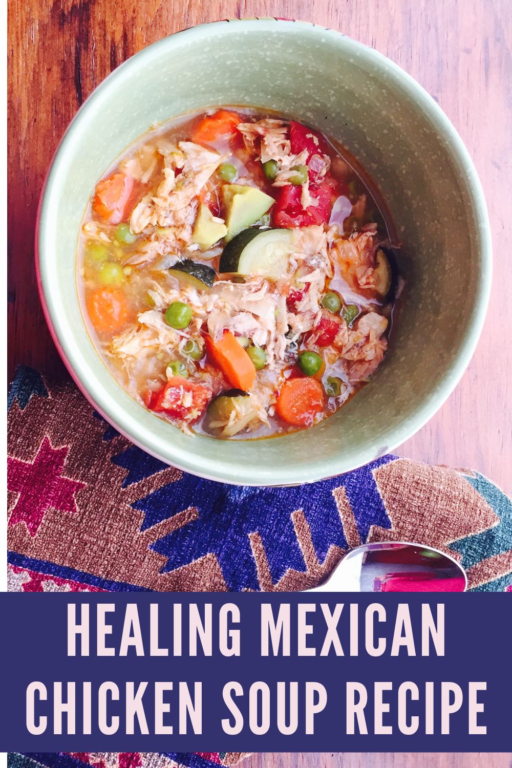 Healing Mexican chicken soup. 