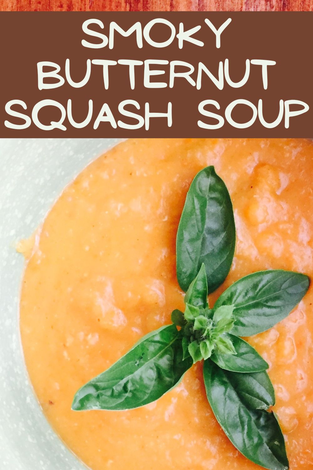 Smoky butternut squash soup. 