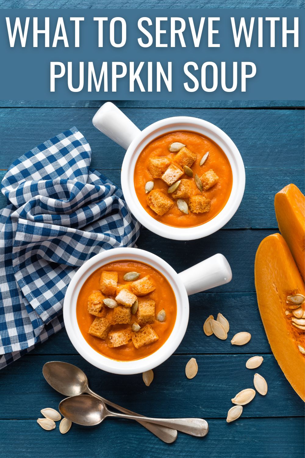 What to serve with pumpkin soup. 