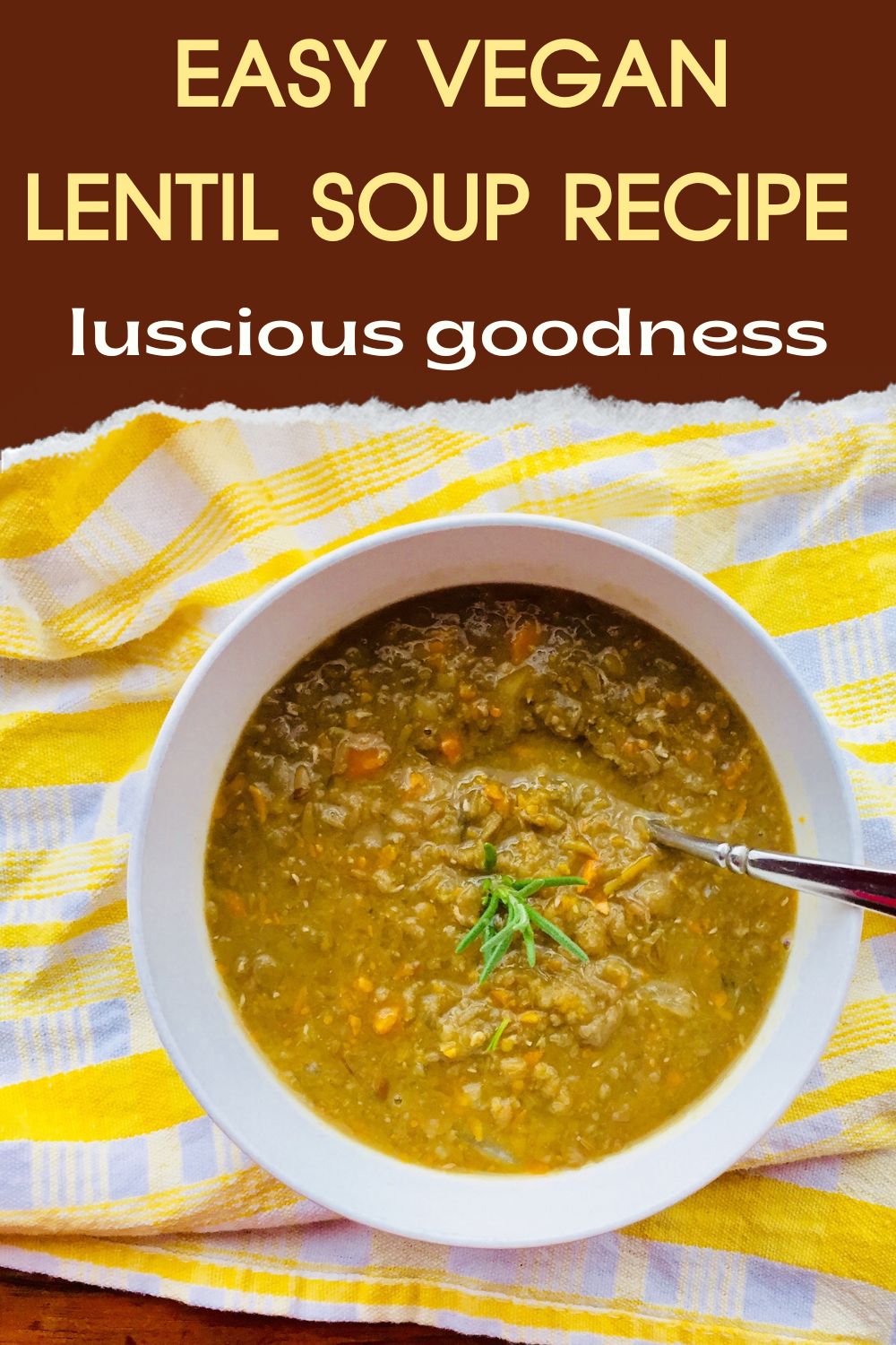 Easy vegan lentil soup recipe.
