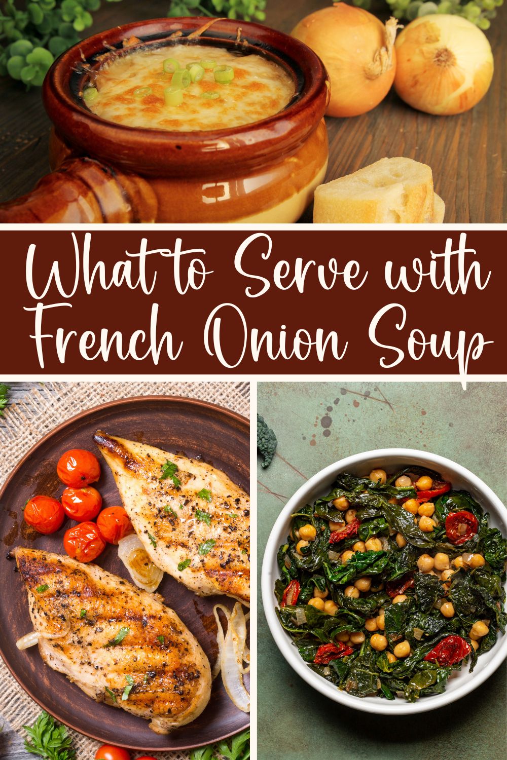 What to serve with French onion soup.