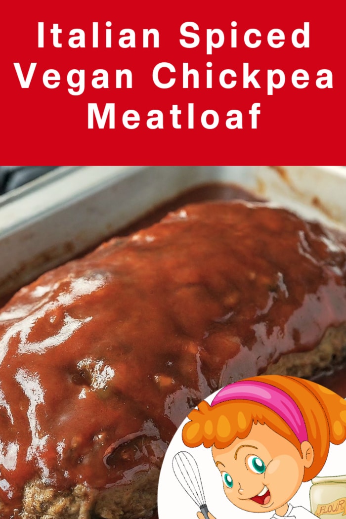 Italian spiced vegan chickpea meatloaf