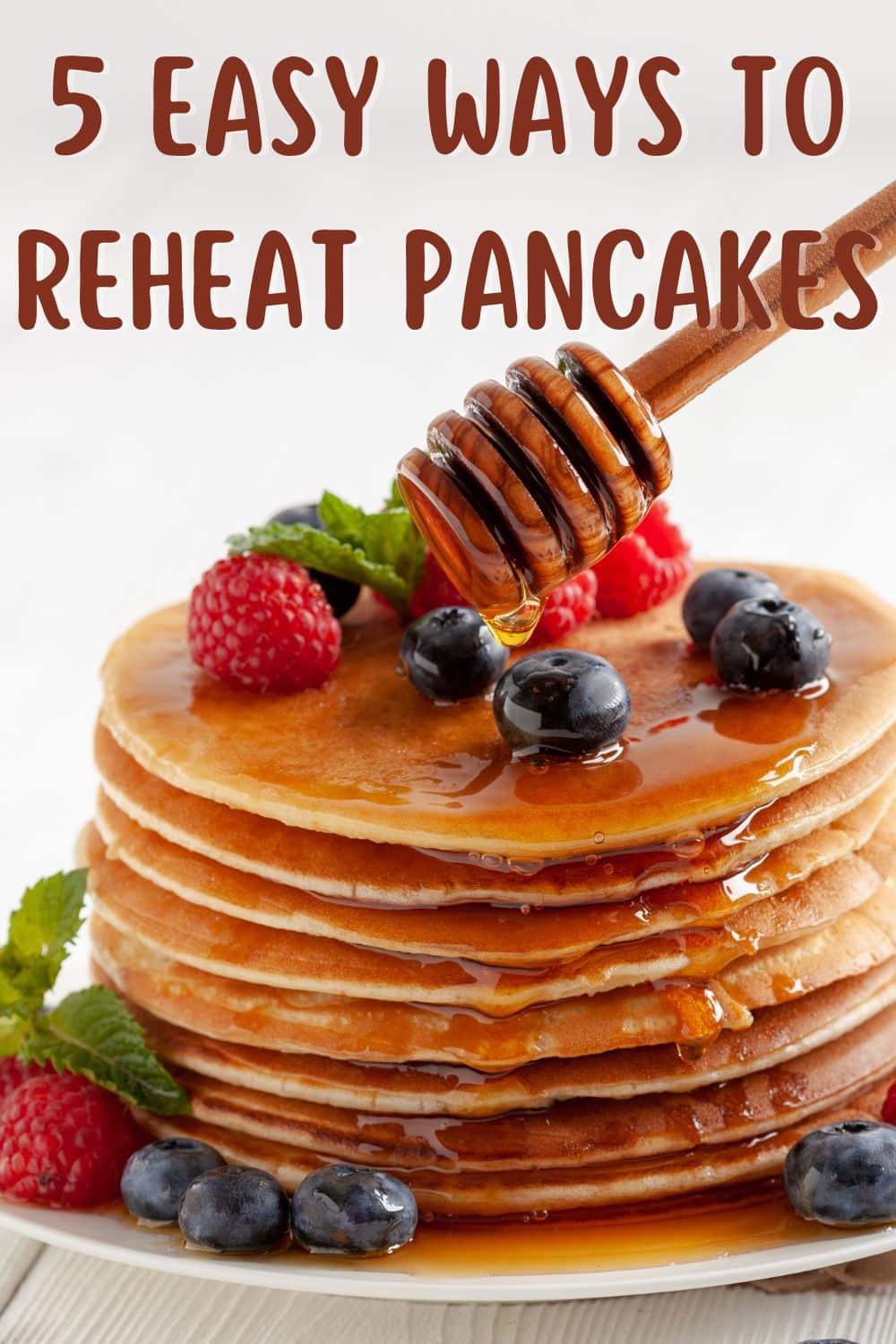5 easy ways to reheat pancakes.