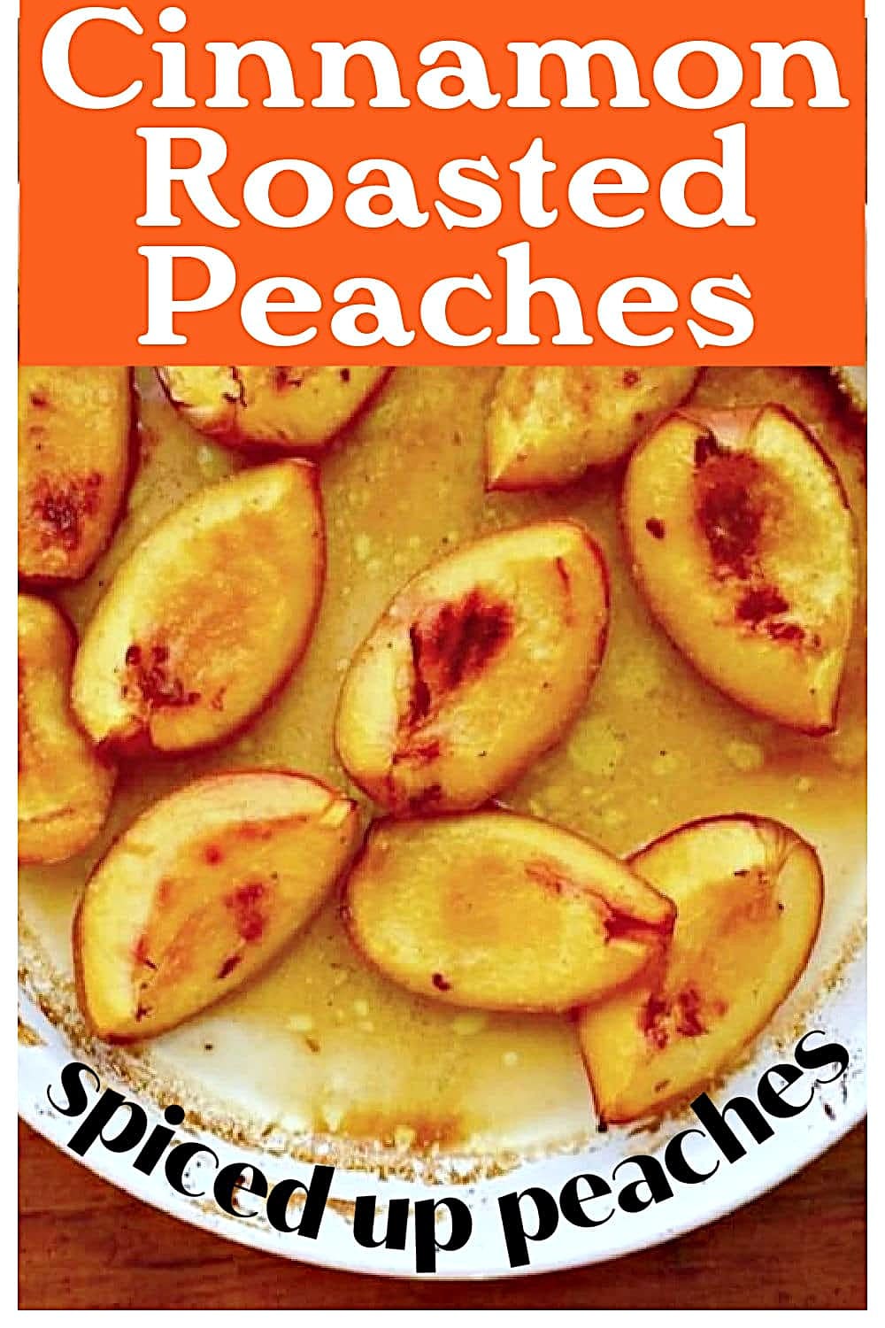 cinnamon roasted peaches