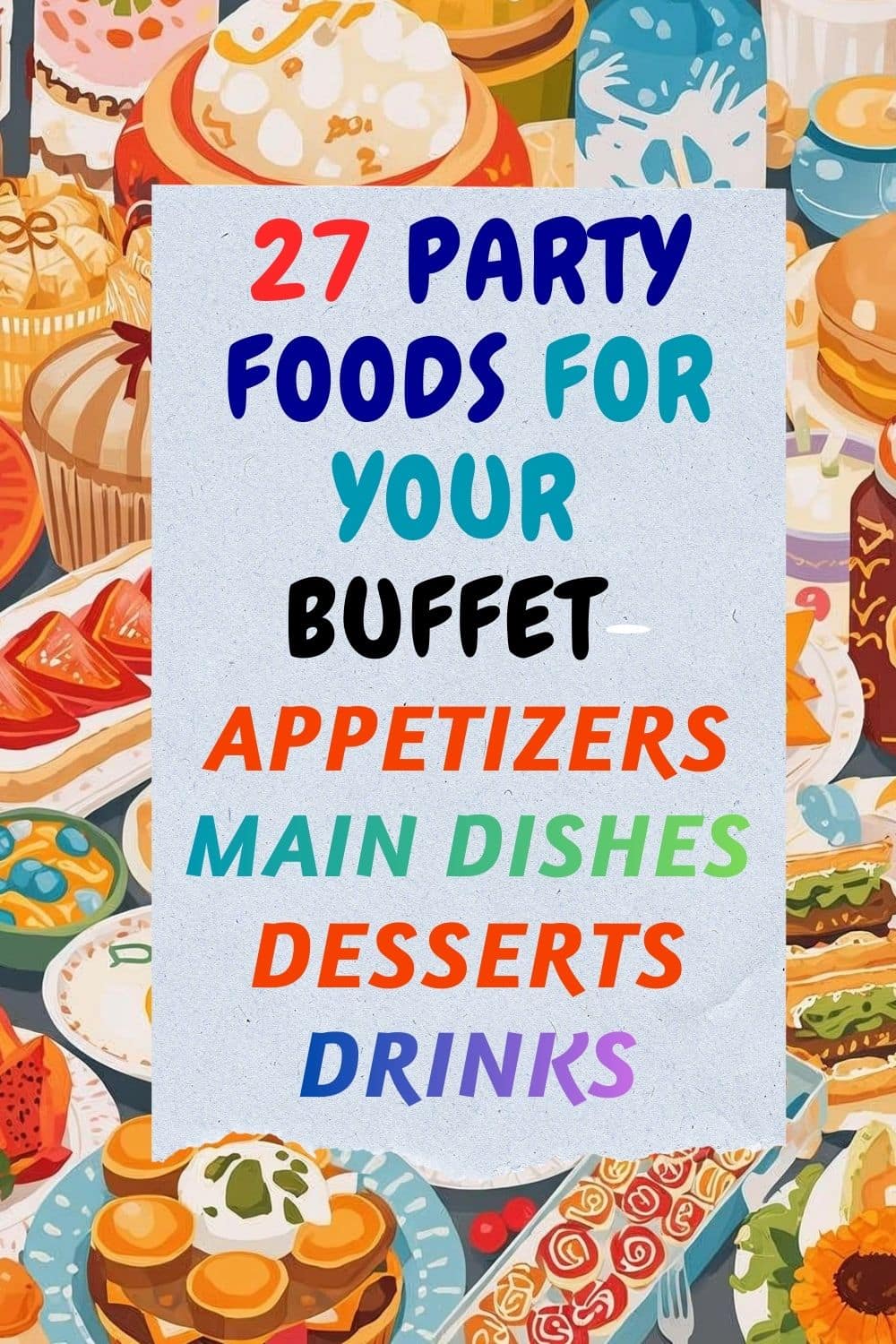 Planning the ultimate party gathering begins with the menu. This guide had 27 menu suggestions for you.