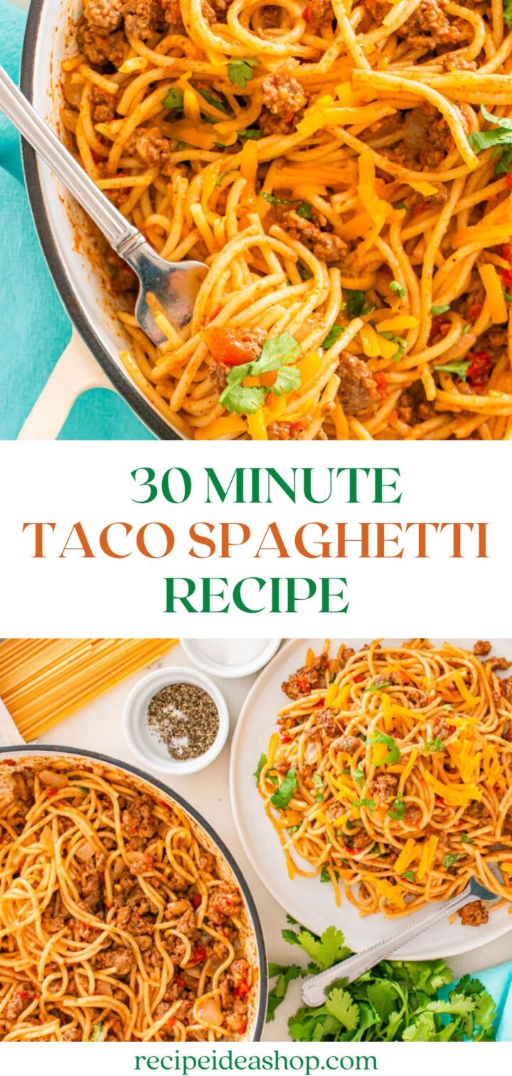 Overhead view of taco spaghetti in a skillet and a plate, garnished with herbs. Text in the center reads 30 Minute Taco Spaghetti Recipe, highlighting this easy taco spaghetti meal. Website link at the bottom.