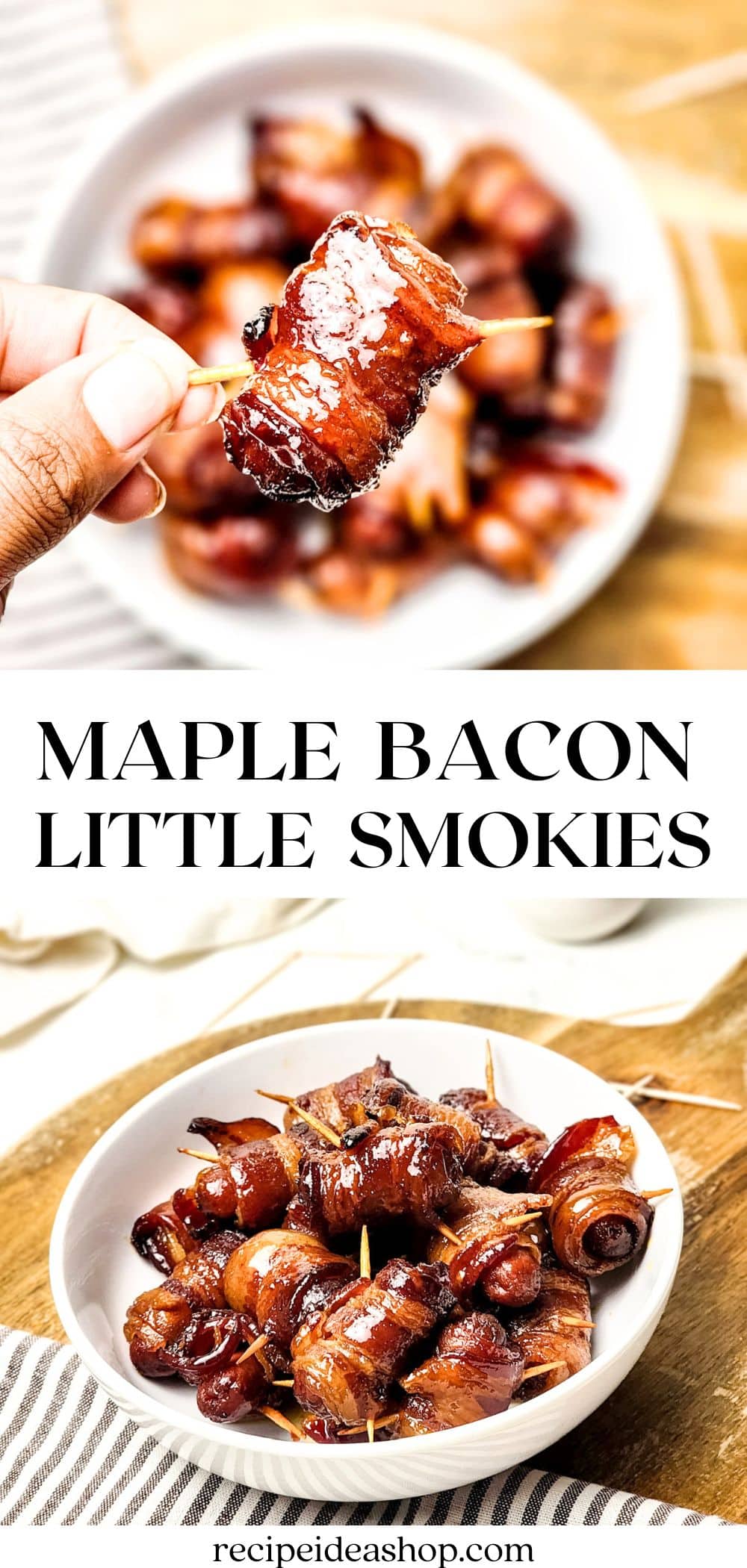 A hand holds a maple-glazed bacon-wrapped little smokie on a toothpick above a bowl filled with more maple bacon smokies; text reads Maple Bacon Little Smokies.