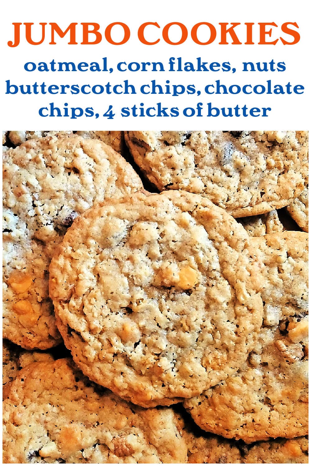 A close-up of several large homemade ice cream scoop cookies with visible oats, chocolate chips, and butterscotch chips. Text above lists ingredients: oats, corn flakes, nuts, butterscotch chips, chocolate chips, and butter.